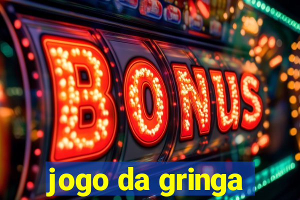 jogo da gringa